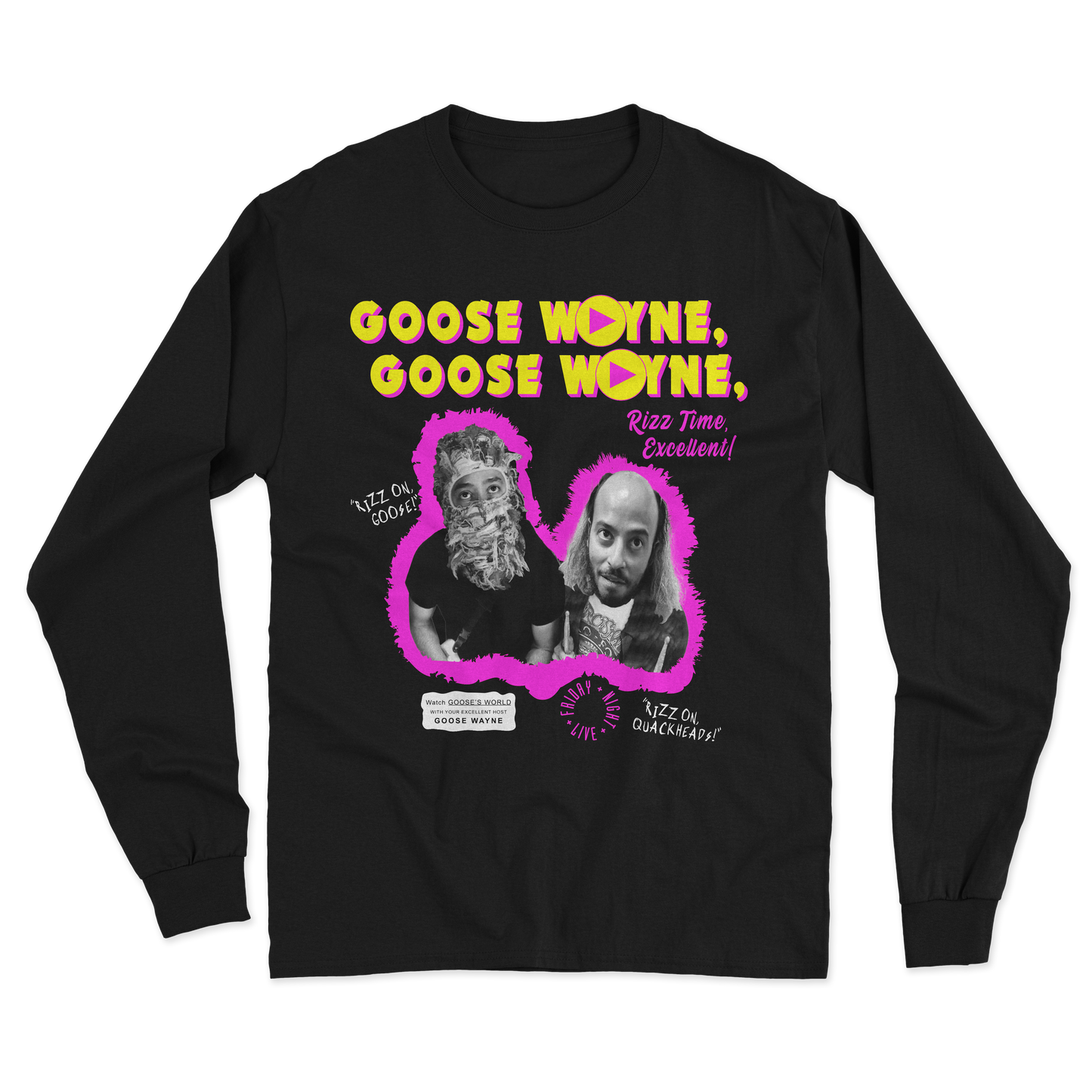 Goose Wayne's World Long Sleeve Tee