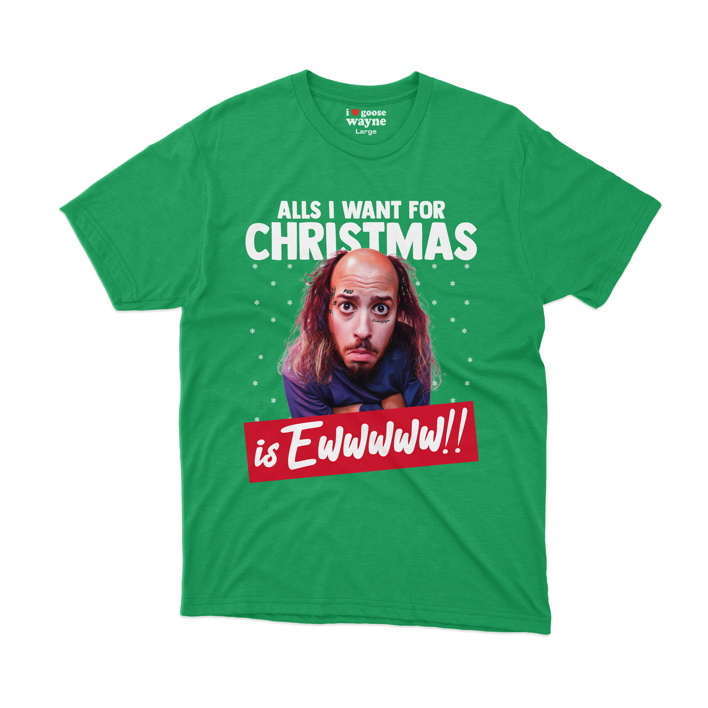 "All's I Want For Christmas Is Ewwwww!!" Tee