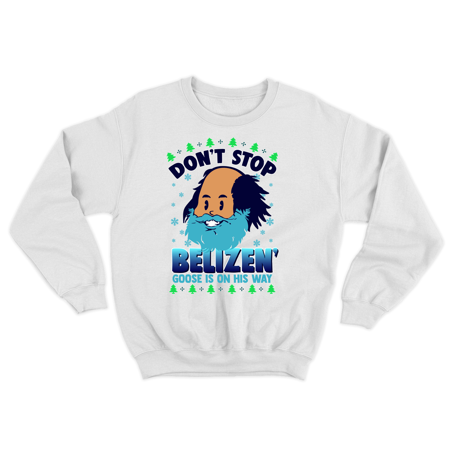 "Don't Stop Belizen" Goose Crewneck Sweatshirt