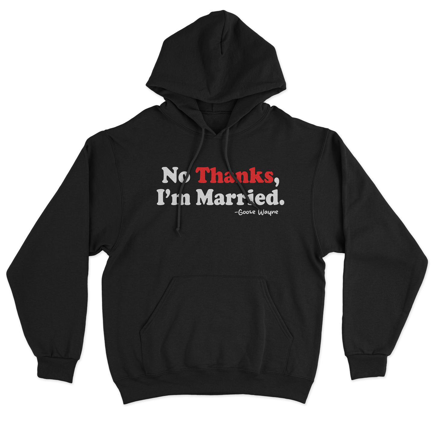 "No Thanks, I'm Married." Hoodie