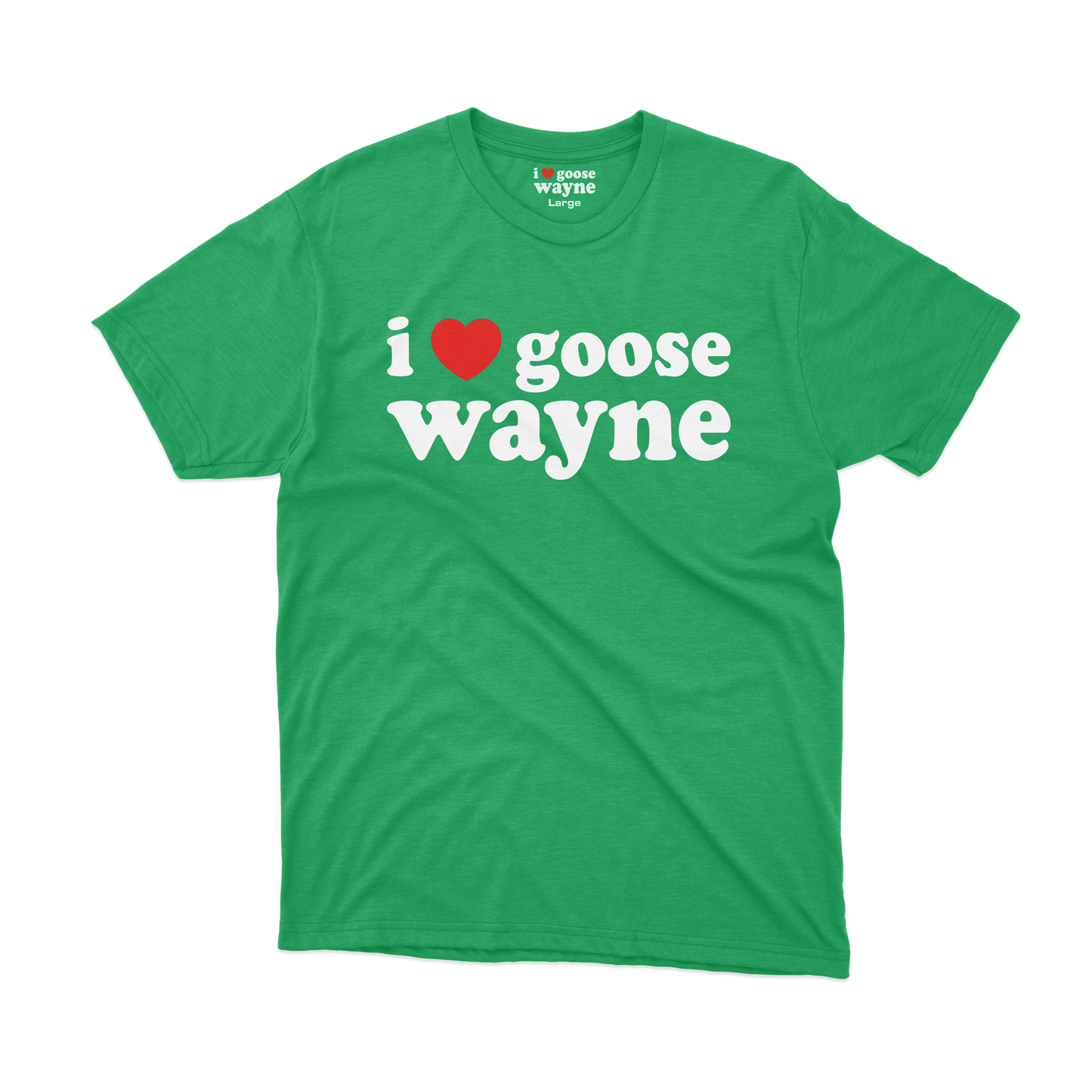 I ❤️ Goose Wayne Tee