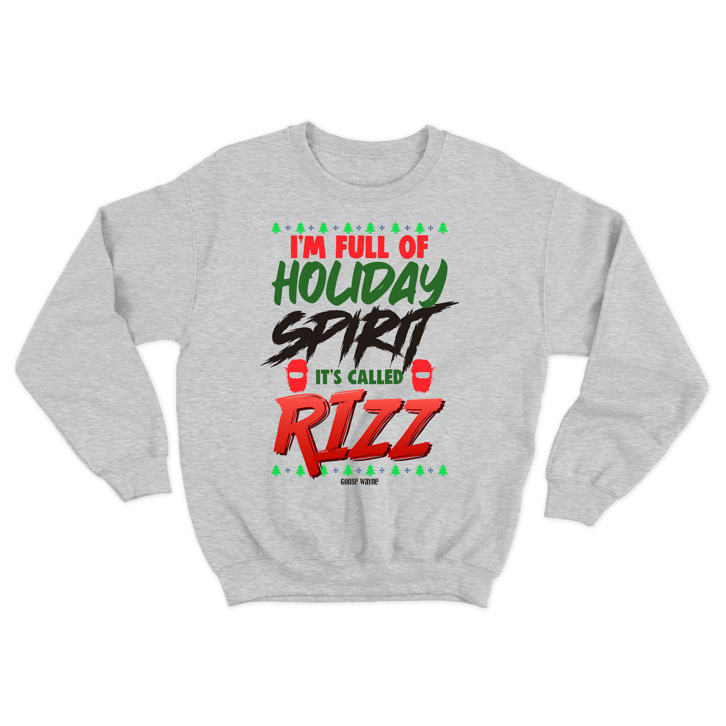 "Full Of Holiday Spirit" Rizz Crewneck Sweatshirt