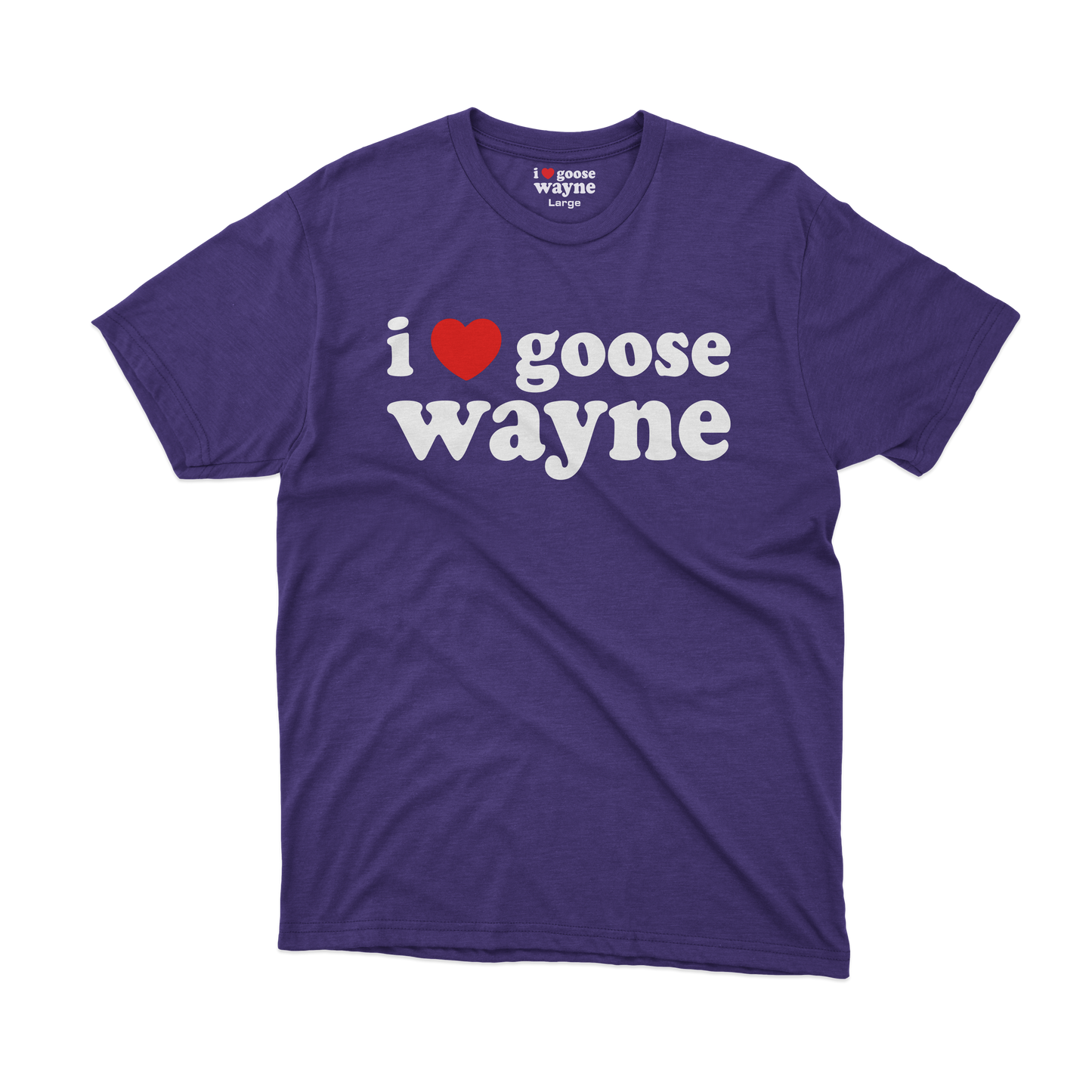 I ❤️ Goose Wayne Tee