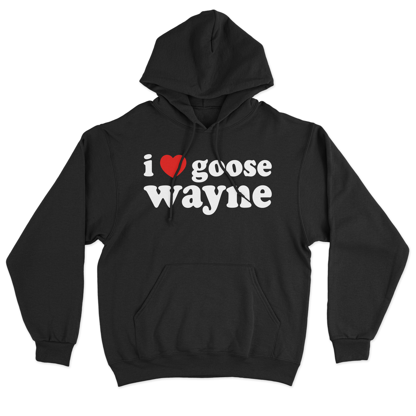 I ❤️ Goose Wayne Hoodie