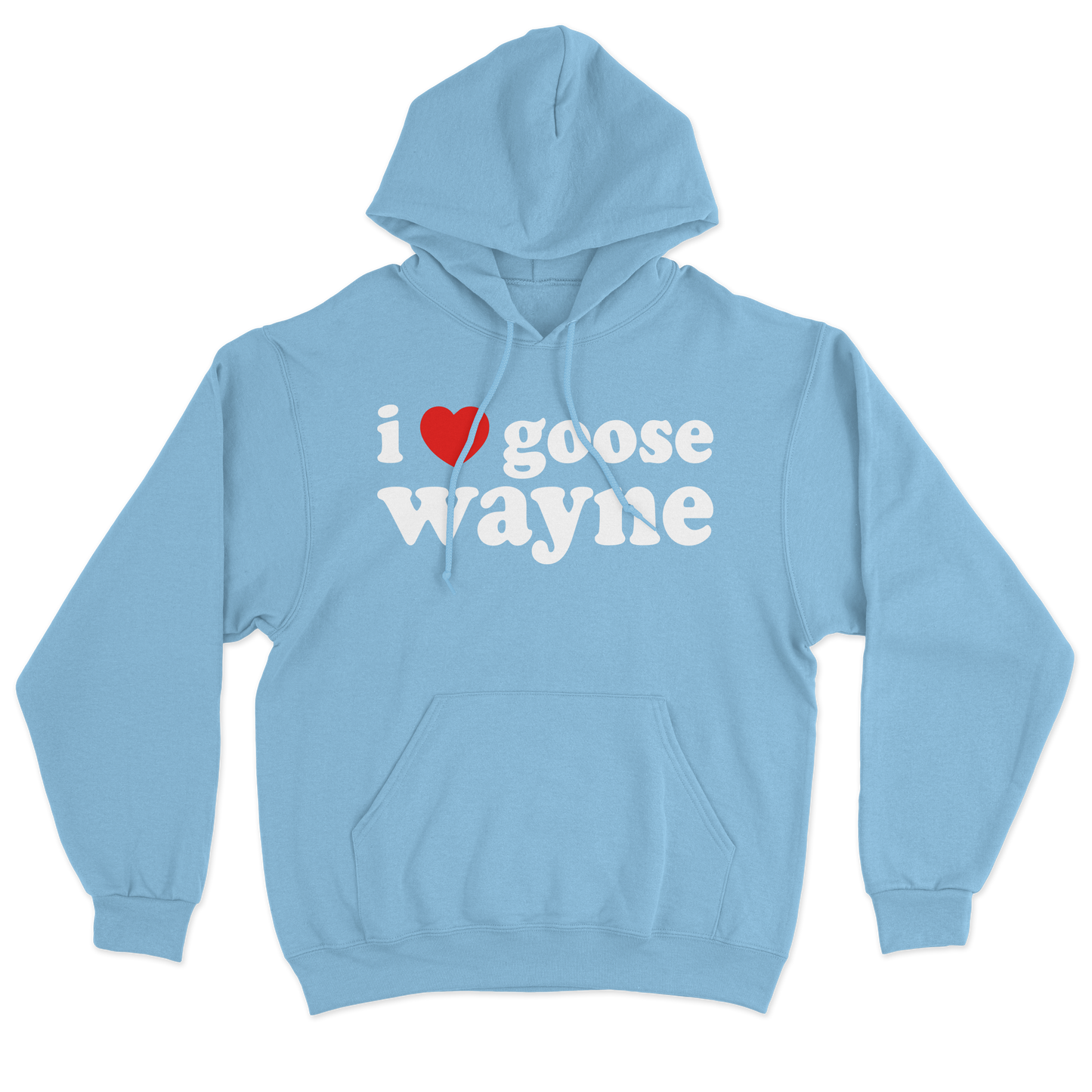 I ❤️ Goose Wayne Hoodie