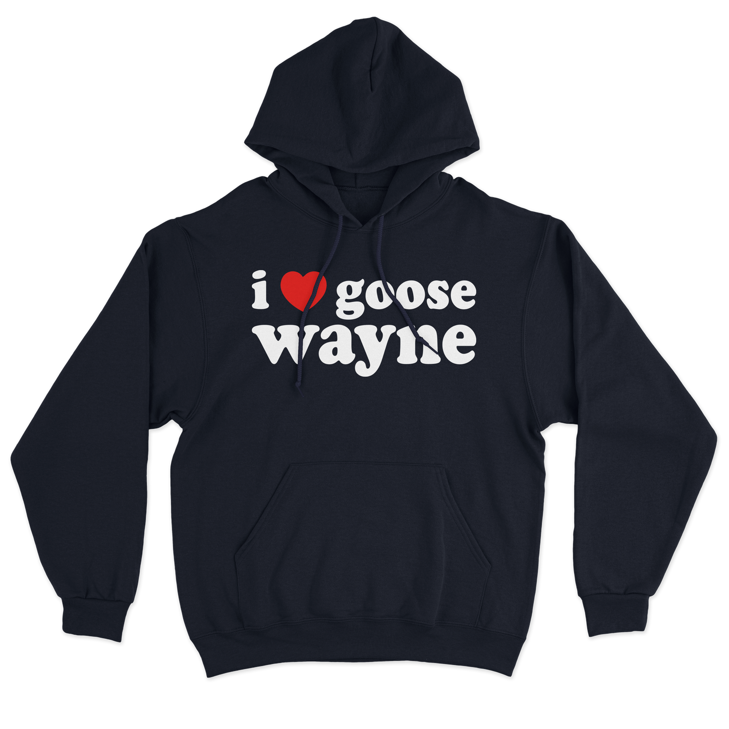 I ❤️ Goose Wayne Hoodie