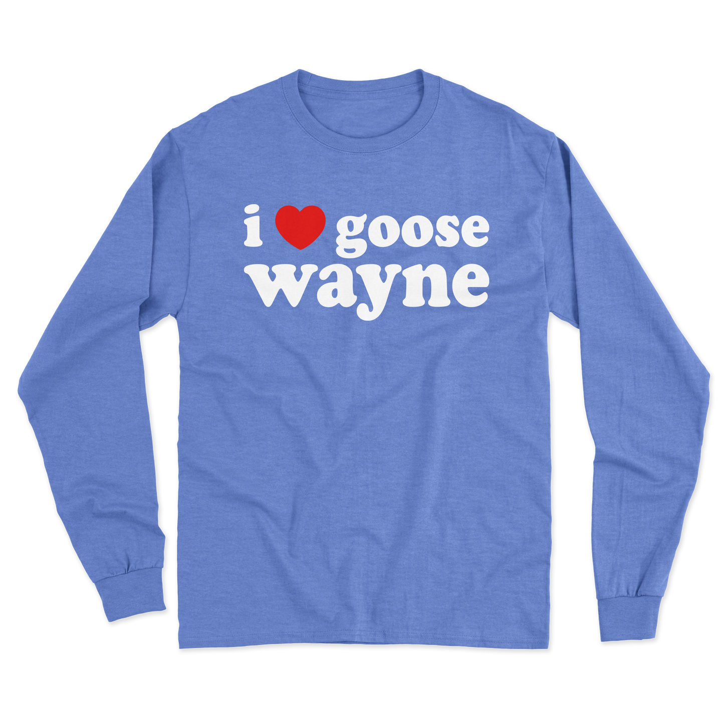 I ❤️ Goose Wayne Long Sleeve Tee