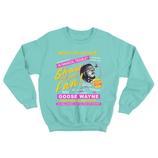 "Fan-ancial Advisor" Goose Wayne Crewneck Sweatshirt